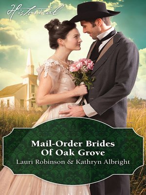 cover image of Mail-Order Brides of Oak Grove/Surprise Bride For the Cowboy/Taming the Runaway Bride